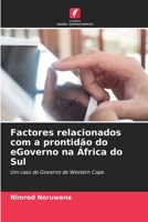 Factores relacionados com a prontidão do eGoverno na África do Sul: Um caso do Governo de Western Cape 6205729733 Book Cover