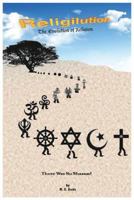 Religilution: Evolution of Religion 0692133984 Book Cover