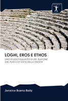Loghi, Eros E Ethos 6200961492 Book Cover