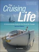 The Cruising Life: A Commonsense Guide for the Would-Be Voyager 0071823212 Book Cover