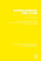 Safeguarding the Atom: A Critical Appraisal 0367515997 Book Cover