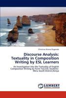 Discourse Analysis: Textuality in Composition Writing by ESL Learners 3659194204 Book Cover