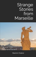 Strange Stories from Marseille B0BMSRJPNM Book Cover