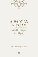 A Woman in Islam with her Rights and Dignity 6254283131 Book Cover
