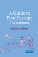 A Guide to First-Passage Processes 0521036917 Book Cover