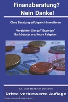 Finanzberatung? Nein Danke!: Ohne Beratung erfolgreich investieren 1507561865 Book Cover