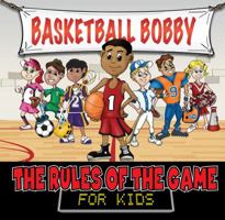 Basketball Bobby B00RWS5U58 Book Cover