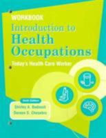 Workbook for Introduction to Health Occupation: Today's Health Care Worker 0131102699 Book Cover