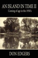 An Island In Time II: Coming of age in the 1950's 1434314170 Book Cover