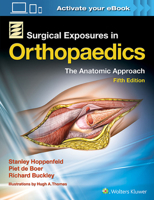 Surgical Exposures in Orthopaedics: The Anatomic Approach 0397510446 Book Cover