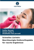 Schnelles Lächeln: Beschleunigte Kieferorthopädie für rasche Ergebnisse (German Edition) 6207972759 Book Cover