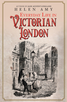 Everyday Life in Victorian London 1445695375 Book Cover