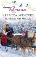 Snowbound with Her Hero 0373741324 Book Cover