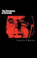 The Romance of Dracula: A Personal Journey of the Count on Celluloid 1463736630 Book Cover