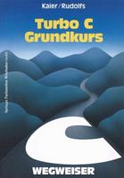 Turbo C-Wegweiser Grundkurs 3528046074 Book Cover