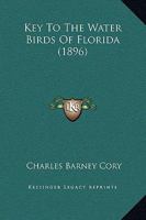 Key To The Water Birds Of Florida... 1166587029 Book Cover