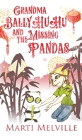 Grandma BallyHuHu and the Missing Pandas 1735350834 Book Cover