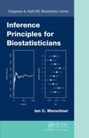 Inference Principles for Biostatisticians 148222223X Book Cover