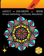 Adult Coloring Book: Stress Relieving, Animals, Mandalas: A Fun Coloring Gift Book for Party Lovers and Adults Relaxation, 8.5" x 11", Anim B08YQR6BJ1 Book Cover