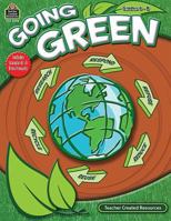 Going Green, Grades 6-8 1420625489 Book Cover