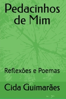 Pedacinhos de Mim: Reflexões e Poemas (Portuguese Edition) 8547105344 Book Cover