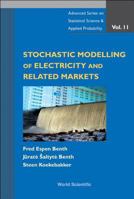 Stochastic Modeling of Electricity and Related Markets (Advanced Series on Statistical Science and Applied Probability) (Advanced Series on Statistical Science and Applied Probability) 981281230X Book Cover