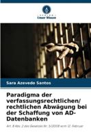 Paradigma der verfassungsrechtlichen/ rechtlichen Abwägung bei der Schaffung von AD-Datenbanken (German Edition) 6202439874 Book Cover