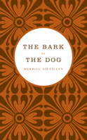 The Bark Of The Dog 0981952054 Book Cover