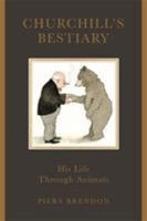 Churchill's Bestiary: Winston Churchill and the Animal Kingdom 1789290503 Book Cover