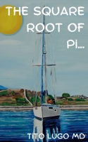 The Square Root of Pi... B0DPWRXTQC Book Cover