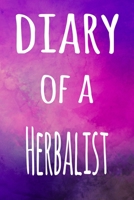Diary of a Herbalist: The perfect gift for the professional in your life - 119 page lined journal 1694235890 Book Cover