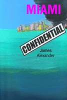 Miami Confidential 1411689534 Book Cover