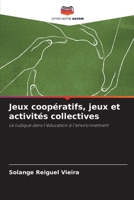 Jeux coopératifs, jeux et activités collectives (French Edition) 6209813828 Book Cover