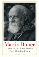 Martin Buber: A Life of Faith and Dissent 030015304X Book Cover