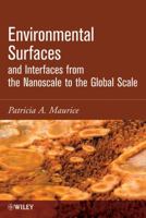 Environmental Surfaces and Interfaces from the Nanoscale to the Global Scale 0470400366 Book Cover