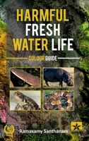 Harmful Freshwater Life: Colour Guide 9371704772 Book Cover