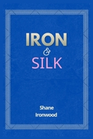Iron And Silk: A story of love and survival. B0H6XM7QPX Book Cover