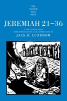 Jeremiah 21-36: A New Translation with Introduction and Commentary by (Anchor Bible) 0300262221 Book Cover