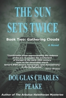 The Sun Sets Twice: Gathering Clouds B0933KF743 Book Cover