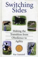 Switching Sides: Making the Transition from Obedience to Agility 087719355X Book Cover