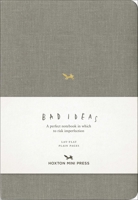 A Notebook for Bad Ideas: Grey/Unlined: A Perfect Notebook in Which to Risk Imperfection 1910566659 Book Cover