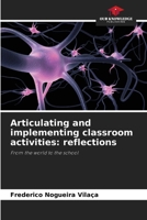 Articulating and implementing classroom activities: reflections 6207698061 Book Cover