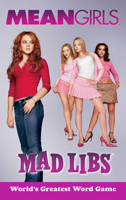 Mean Girls Mad Libs: World's Greatest Word Game B0FV7429GC Book Cover