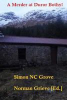 A Murder at Duror bothy!: Featuring Corran Bunkhoose & Strontian Schoolmasters! 1523851996 Book Cover