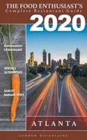 Atlanta - 2020 (The Food Enthusiast’s Complete Restauran) 1386641839 Book Cover