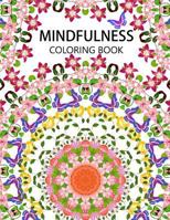 Mindfulness Coloring Book: The best collection of Mandala Coloring book 1534994874 Book Cover