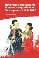 Nationhood and Identity in Indian Adaptations of Shakespeare, 1989-2020 1399554344 Book Cover