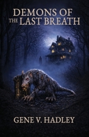 Demons Of The Last Breath B0H4PN6Z6B Book Cover