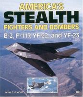 America's Stealth Fighters and Bombers: B-2, F-117, YF-22 and YF-23 0879386096 Book Cover