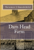 Dam Head Farm 1539973131 Book Cover